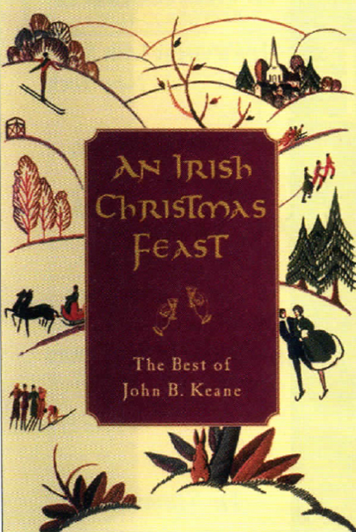 <em>An Irish Christmas Feast: The Best of John B. Keane.</em>