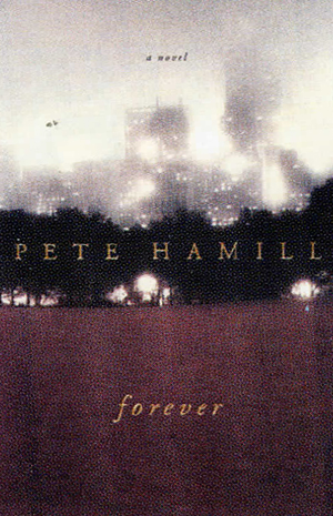 Forever by Pete Hamill.