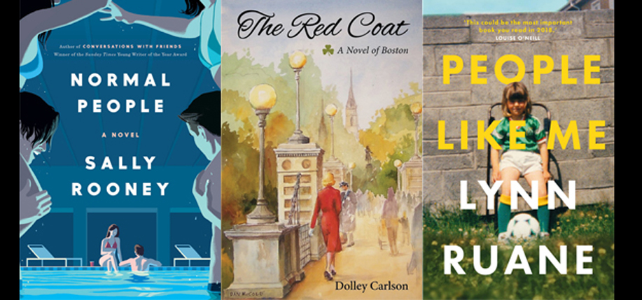 Sally Rooney's Normal People, Dolly Carlson's The Red Coat: A Novel of Boston, and Lynn Ruane's People Like Me.