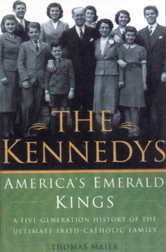 <em><strong>The Kennedys: America's Emerald Kings</strong>.</em>