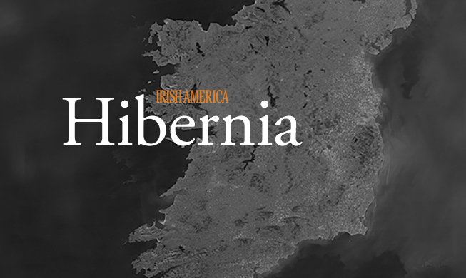 Hibernia features stories from across Irish America and Ireland, it includes movies, music, arts, and entertainment.