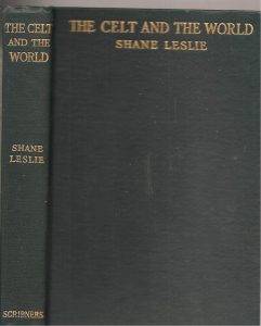Copy of a first edition of The Celt and the World by Shane Leslie.
