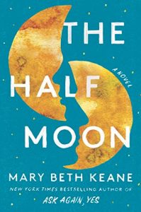 The Half Moon  By Mary Beth Keane
