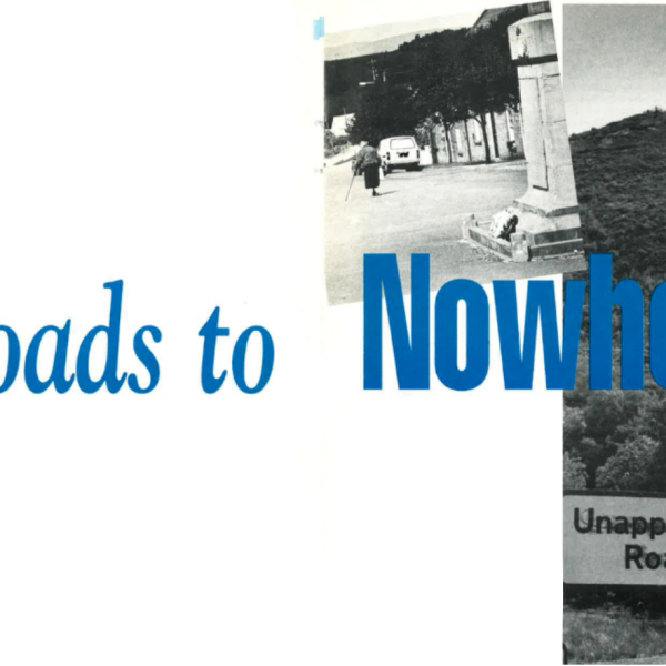 The Roads to Nowhere